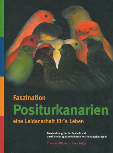 Faszination Positurkanarien - Th.Müller/U.Feiter