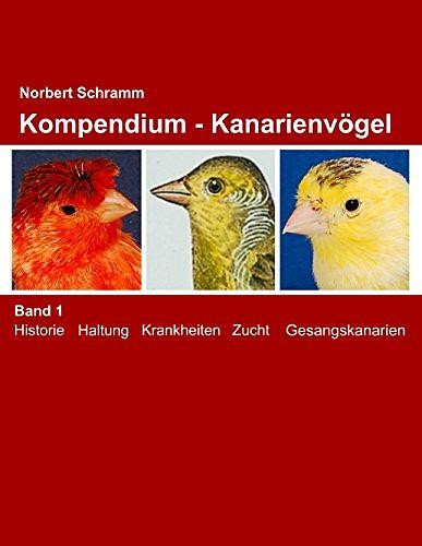 Kompendium - Kanarienvögel Band 1 - Norbert Schramm (gebraucht Top Zustand)